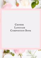 Chinese Language Composition Book: Blank Lined Danish Composition Notebook Journal for Self Instruction, Tracking Langua di Jason Soft edito da INDEPENDENTLY PUBLISHED