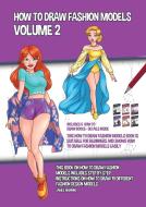 How to Draw Fashion Models Volume 2 (This How to Draw Fashion Models Book is Suitable for Beginners and Shows How to Draw Fashion Models Easily) di James Manning edito da CBT Books