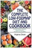 The Complete Low-FODMAP Diet And Cookbook di Dinan Virginia Dinan edito da Riccardo Amoroso