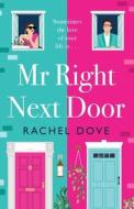 Mr Right Next Door di Rachel Dove edito da BOLDWOOD BOOKS LTD