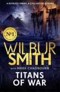 Titans of War di Wilbur Smith, Mark Chadbourn edito da Bonnier Books UK