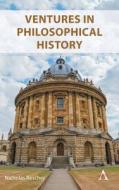 Ventures in Philosophical History di Nicholas Rescher edito da ANTHEM PR