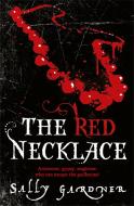 The Red Necklace di Sally Gardner edito da Hachette Children's Group