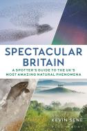 Spectacular Britain di Sene Kevin Sene edito da Bloomsbury Publishing (UK)