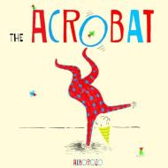 The Acrobat di Alborozo edito da CHILDS PLAY
