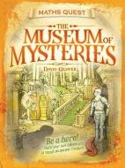 The Museum of Mysteries (Maths Quest) di David Glover edito da QED Publishing