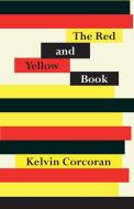 The Red and Yellow Book di Kelvin Corcoran edito da SHEARSMAN BOOKS