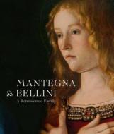 Mantegna and Bellini di Caroline Campbell, Dagmar Korbacher, Neville Rowley, Sarah Vowles, Andrea De Marchi, Jill Dunkerton, Bebette Hartweig, W edito da Yale University Press