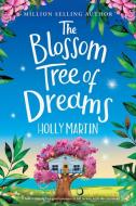 The Blossom Tree of Dreams di Holly Martin edito da Sunshine, Seaside & Sparkles
