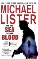 And the Sea Became Blood di Michael Lister edito da POTTERSVILLE PR