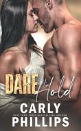 Dare to Hold di Carly Phillips edito da CP Publishing