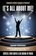 It's All about Me! di Crystel Lynn Smith, Dr Sherri M. Yoder edito da Createspace Independent Publishing Platform
