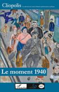Le moment 1940 di Antoine Prost, Pierre Allorant, Noëlline Castagnez edito da Editions L'Harmattan