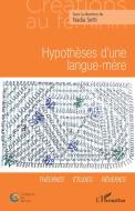 Hypothèse d'une langue-mère di Nadia Setti edito da Editions L'Harmattan
