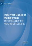 Imperfect Duties of Management di Richard M. Robinson edito da Springer International Publishing