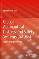 Global Aeronautical Distress and Safety Systems (GADSS) di Stojce Dimov Ilcev edito da Springer International Publishing