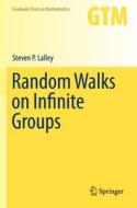 Random Walks on Infinite Groups di Steven P. Lalley edito da Springer International Publishing