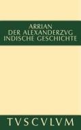 Der Alexanderzug: Griechisch Und Deutsch di Arrian edito da Walter de Gruyter