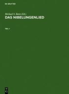 Das Nibelungenlied: Paralleldruck Der Handschriften A, B Und C Nebst Lesarten Der Ubrigen Handschriften edito da Walter de Gruyter