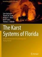 The Karst Systems of Florida di Sam Upchurch, Michael C. Alfieri, Thomas L. Dobecki, Thomas M. Scott, Beth Fratesi edito da Springer-Verlag GmbH