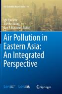 Air Pollution In Eastern Asia: An Integrated Perspective edito da Springer International Publishing Ag