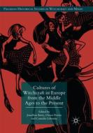 Cultures of Witchcraft in Europe from the Middle Ages to the Present edito da Springer International Publishing