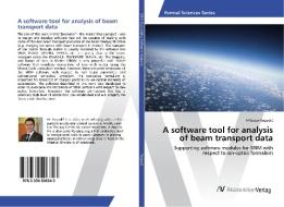 A software tool for analysis of beam transport data di Milovan Regodic edito da AV Akademikerverlag