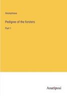 Pedigree of the forsters di Anonymous edito da Anatiposi Verlag