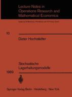 Stochastische Lagerhaltungsmodelle di Dieter Hochstädter edito da Springer Berlin Heidelberg