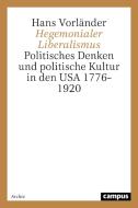 Hegemonialer Liberalismus di Hans Vorländer edito da Campus Verlag