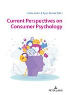 Current Perspectives On Consumer Psychology edito da Peter Lang Ag