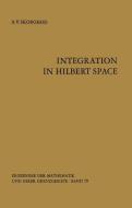 Integration in Hilbert Space di A. V. Skorohod edito da Springer Berlin Heidelberg