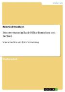 Bonussysteme in Back-Office-Bereichen von Banken di Reinhold Knobloch edito da GRIN Publishing