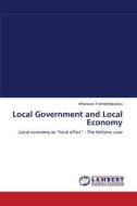 Local Government and Local Economy di Athanasia Triantafyllopoulou edito da LAP Lambert Academic Publishing