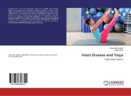 Heart Disease and Yoga di Tejaswini Ghanwat, Vikram Patil edito da LAP Lambert Academic Publishing