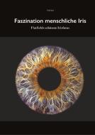 Fasziniation menschliche Iris di R. K. Flatfield edito da Books on Demand