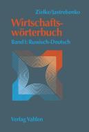 Wirtschaftswörterbuch 1. Russisch - Deutsch di Alexandra Jastrebenko, Rainer Zielke edito da Vahlen Franz GmbH