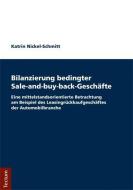 Bilanzierung bedingter Sale-and-buy-back-Geschäfte di Katrin Nickel-Schmitt edito da Tectum Verlag