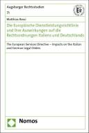 Die Europäische Dienstleistungsrichtlinie und ihre Auswirkungen auf die Rechtsordnungen Italiens und Deutschlands edito da Nomos Verlagsges.MBH + Co