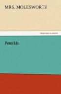 Peterkin di Mrs. Molesworth edito da TREDITION CLASSICS