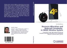 Resource Allocation and Reduced Complexity   in MIMO Wireless System di Sann Maw Maung edito da LAP Lambert Academic Publishing
