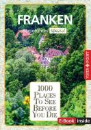 1000 Places-Regioführer Franken di Rasso Knoller, Seufert, Katja Wegener edito da Vista Point Verlag GmbH