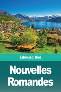 Nouvelles Romandes di Édouard Rod edito da Prodinnova
