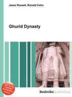 Ghurid Dynasty edito da Book On Demand Ltd.