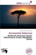 Acronychia Suberosa edito da Anim Publishing