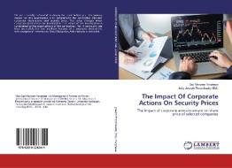 The Impact Of Corporate Actions On Security Prices di Gigi Mariyam Varghese edito da LAP Lambert Academic Publishing