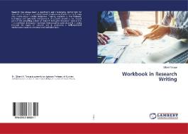 Workbook in Research Writing di Gilbert Talaue edito da LAP LAMBERT Academic Publishing