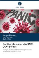 Ein Überblick über das SARS-COV-2-Virus di Ramesh Bhandari, Sun Fenyong, Quihui Pan edito da Verlag Unser Wissen