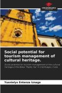 Social potential for tourism management of cultural heritage. di Yusnielys Entenza Iznaga edito da Our Knowledge Publishing