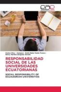 RESPONSABILIDAD SOCIAL DE LAS UNIVERSIDADES ECUATORIANAS di Carlos Rios - Campos, Ruth Mabel Quila Franco, Betty Maribel Delgado Bonilla edito da Editorial Académica Española